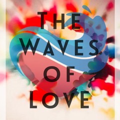 The Waves of Love Playlist
