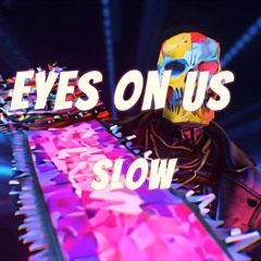 EYES ON US