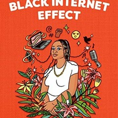 READ EPUB KINDLE PDF EBOOK Black Internet Effect (Pocket Change Collective) by  Shavone Charles &  A