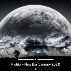 Michka - New Era (January 2021)