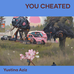 You Cheated