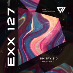 DMITRY SID - This Is Acid [Preview]