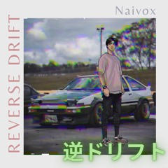 Naivox - Reverse Drift