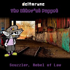 [Deltarune: The Othern't Puppet] - Scuzzler, Rebel of Law v1 (lost vocals)