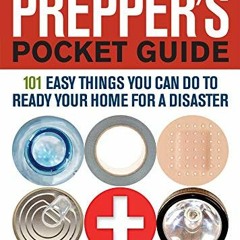 [GET] PDF EBOOK EPUB KINDLE The Prepper's Pocket Guide: 101 Easy Things You Can Do to Ready Your Hom