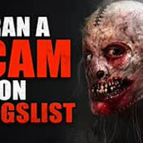 "I ran an online scam on Craigslist" Creepypasta