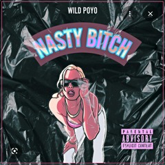 NASTY BITCH (POP THAT) 💦