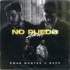 OMAR MONTES FT RVFV - NO PUEDO AMAR (Dj DavidToran Edit)