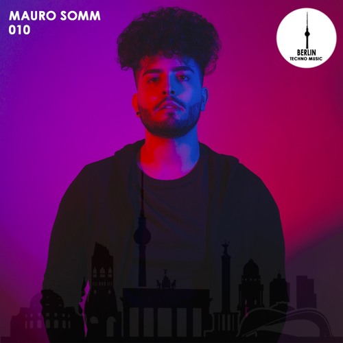 Berlin Techno 010 - Mauro Somm