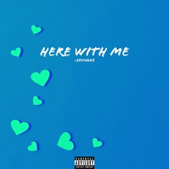 Sevvans - HERE WITH ME (Prod. Kosfinger)