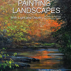[FREE] EBOOK 📝 Painting Landscapes with Light and Depth: Technique and Inspiration f
