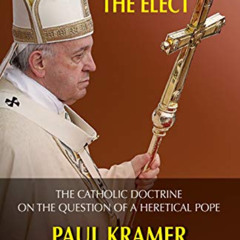 [FREE] EBOOK 📂 To deceive the elect: The catholic doctrine on the question of a here