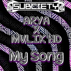 ARYA x MVLIK HD - My Song