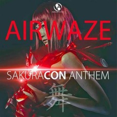Airwaze - SakuraCon Anthem (K&J Radio Edit)