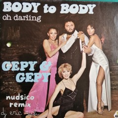 Gepy & Gepy - Body To Body (Nudisco Remix)
