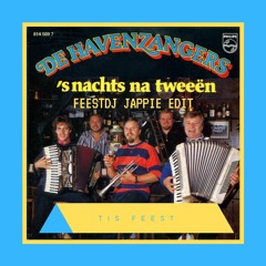 De Havenzangers - s Nachts na tweeen (FeestDj Jappie Edit)