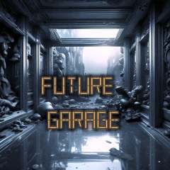 FUTURE GARAGE 03