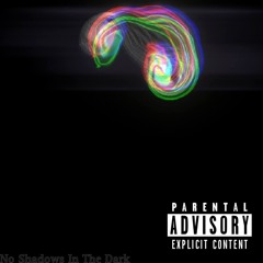 No Shadows In The Dark (Prod. Markmywords)