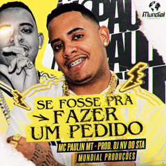 SE FOSSE PRA FAZER UM PEDIDO (PISEIRO) [feat. MUNDIAL PRODUCOES]