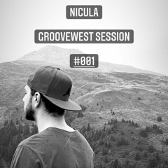 GrooveWest Session #001 - NICULA