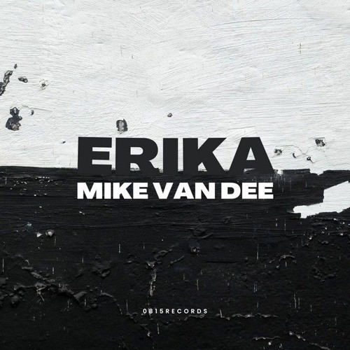 Erika (Mike Van Dee Techno Remix)