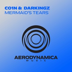 CO1N & Darkingz - Mermaid's Tears (Extended Mix) [Aerodynamica Music]