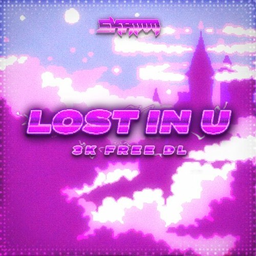 SKAMM - LOST IN U (3K FREE DOWNLOAD)