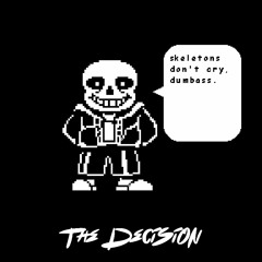The Decision (Skeleton's Remorse)