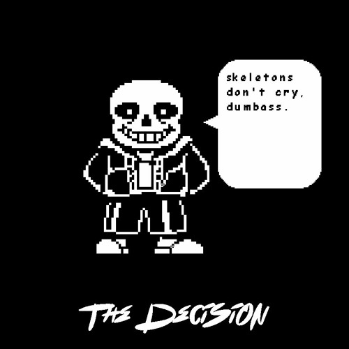 The Decision (Skeleton's Remorse)