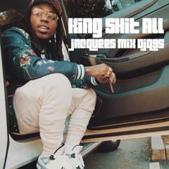 DJQ95 KING SHIT ALL JACQUEES MIX