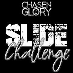 Slide Challenge - 1K Pson , 1K Phew, 1K Don Tino (Chasen Glory Remix)