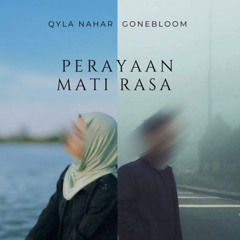 Perayaan Mati Rasa ft Gonebloom