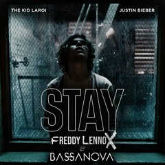 The Kid LAROI & Justin Bieber - Stay (Freddy Lennox & Bassanova Remix)