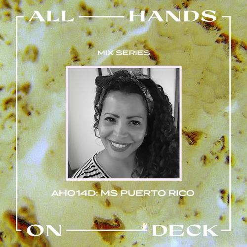 Listen to AH014D: Ms Puerto Rico - All Hands On Deck Mix Series by All  Hands On Deck in The Upload 2021 playlist online for free on SoundCloud