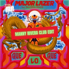 Major Lazer Ft. Paloma Mami - QueLoQue (Manny Rivera Extended) FREE DOWNLOAD
