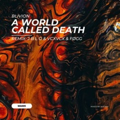 MOTZ Premiere: Bliviøn - A World Called Death [MA06]