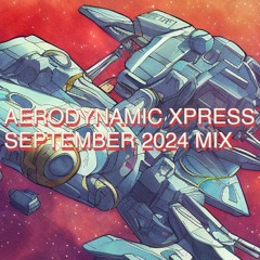 Aerodynamic Xpress - September 2024 Mix