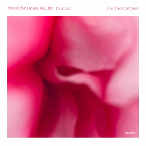 Music For Home Vol. 3: TO A CAT (by D & The Compass) *SAMPLE MIX*