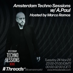 Amsterdam Techno Sessions w/ A.Paul (Threads*BLOEMENMARKT) - 24-Nov-20