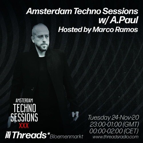Amsterdam Techno Sessions w/ A.Paul (Threads*BLOEMENMARKT) - 24-Nov-20