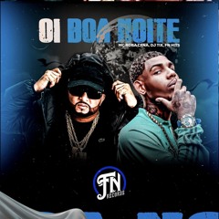 OI BOA NOITE - DJ TIX