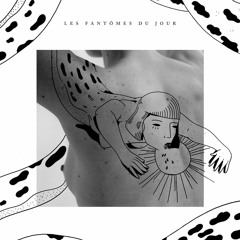 Les Fantômes du Jour - Jusqu'à Preuve Du Contraire