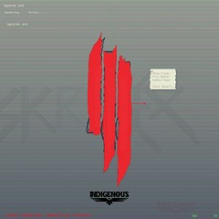 Skrillex - Fuji Opener [Indigenous Flip]