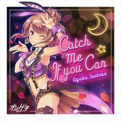 早乙女 彩華 Catch Me If You Can