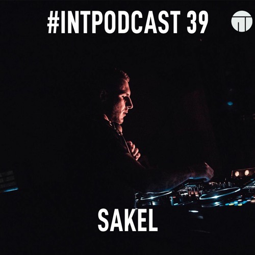 Sakel @ INT podcast 39