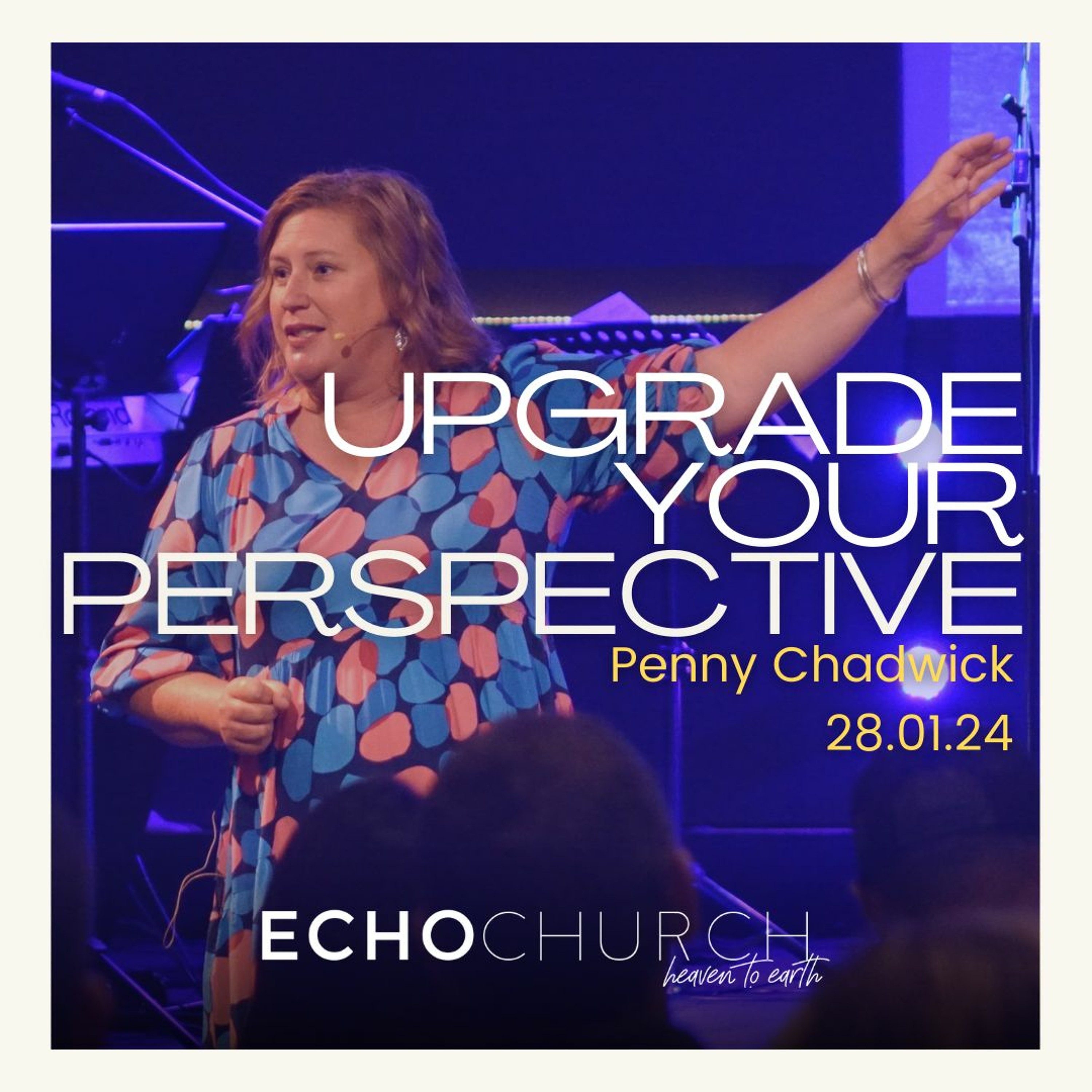 Upgrade Your Perspective. Penny Chadwick / 28.01.24