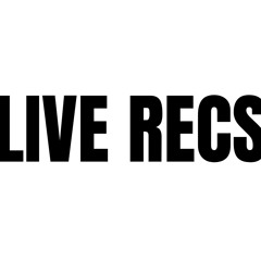 live recordings
