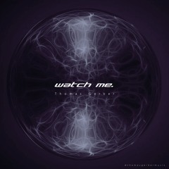 Thomas Gerber - watch me. [Free Download]