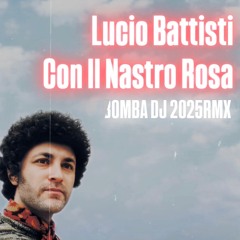 Lucio Battisti - Con Il Nastro Rosa (BOMBADJ 2025RMX)