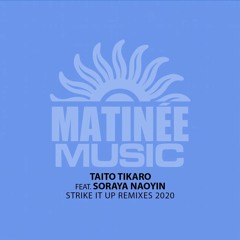 Taito Tikaro & Soraya Naoyin - Strike It Up (Victor Nillo Remix) Official Remix